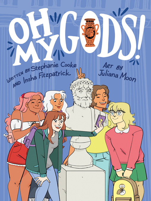 Title details for Oh My Gods! by Stephanie Cooke - Available
